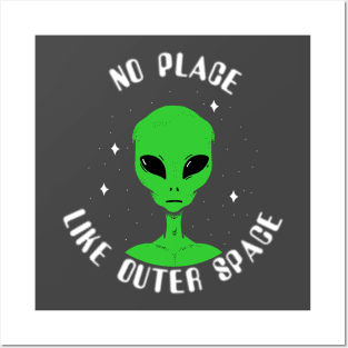 No Place Like Outer Space Alien Posters and Art